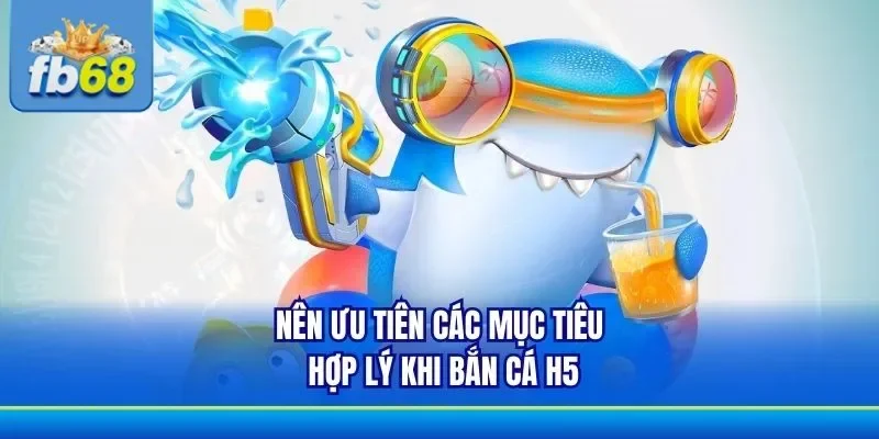 Chọn mục tiêu hợp lý trong lúc săn cá