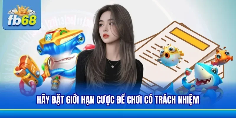Chơi có trách nhiệm bằng cách đặt giới hạn