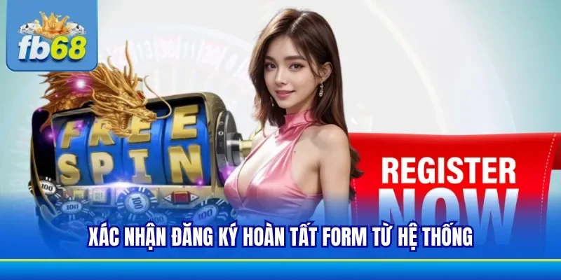 Hoàn thành mẫu tạo tài khoản như hệ thống yêu cầu