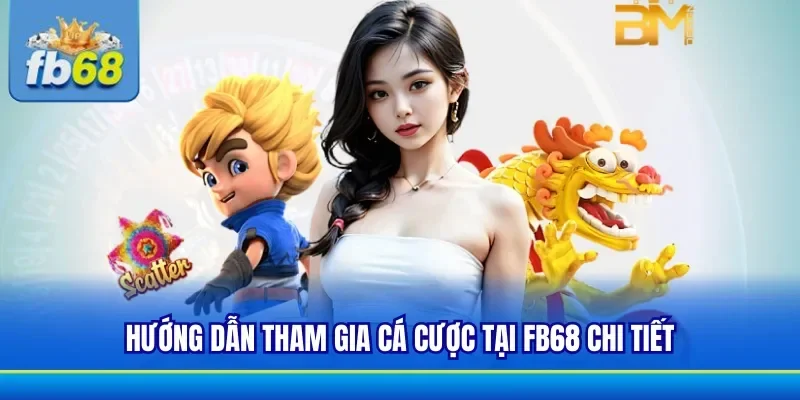 Thao tác tham gia chơi tại trang chủ FB68