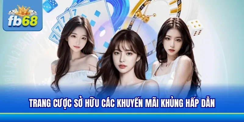 Nhiều ưu đãi đặc biệt từ thương hiệu FB68