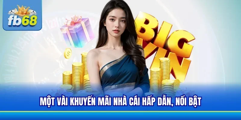 Tổng hợp các ưu đãi có giá trị cao từ FB68