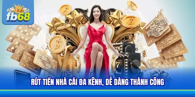 Thao tác rút tiền với nhiều kênh khác nhau