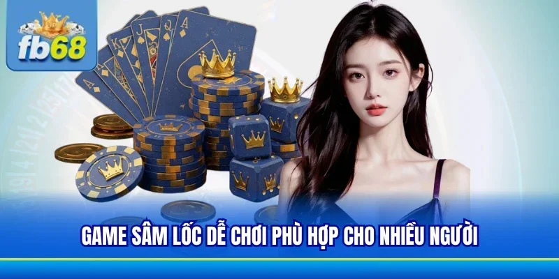Đánh sâm lốc hấp dẫn dễ tham gia nhận thưởng