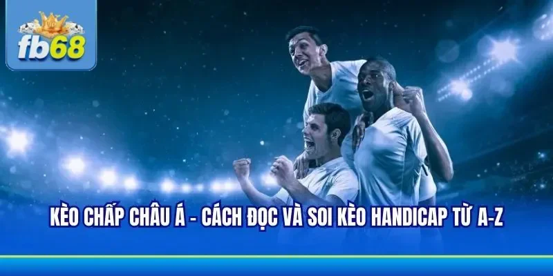 Kèo chấp châu á