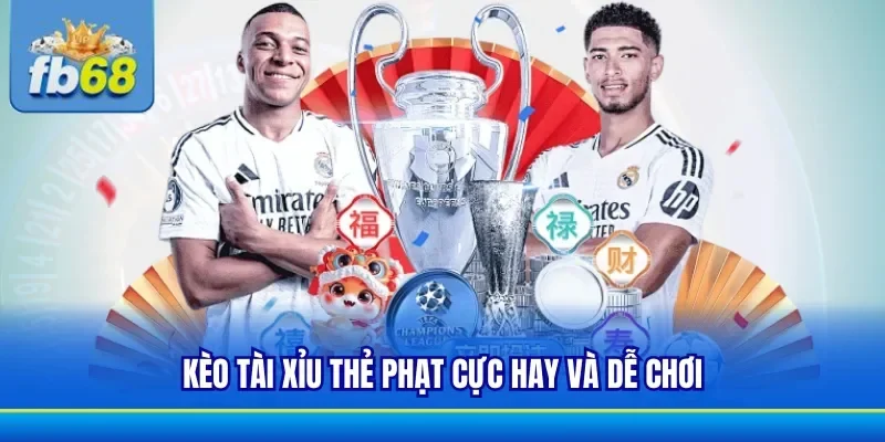 Cược tài xỉu thẻ phạt rất hấp dẫn và thú vị