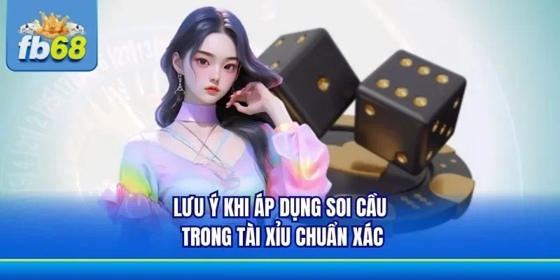 Chú ý cần biết khi soi cầu game cược tài xỉu