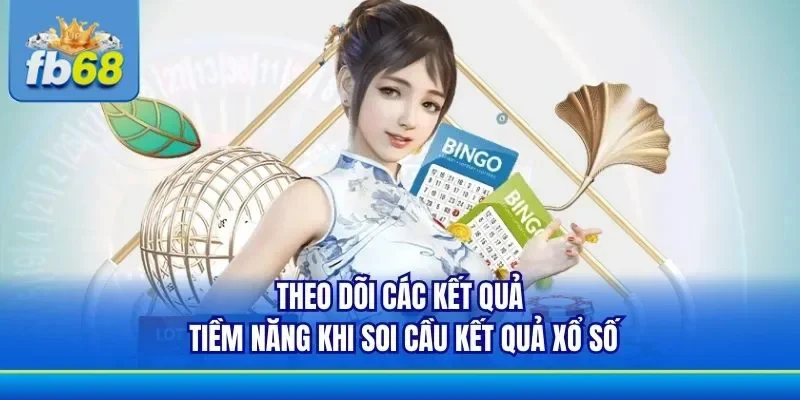 Người chơi lựa chọn soi cầu kết quả xổ số rinh số tiền lớn