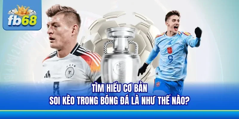 Thông tin cần biết về nhận định kèo bóng đá