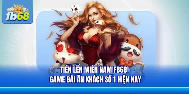 Tiến lên miền Nam FB68