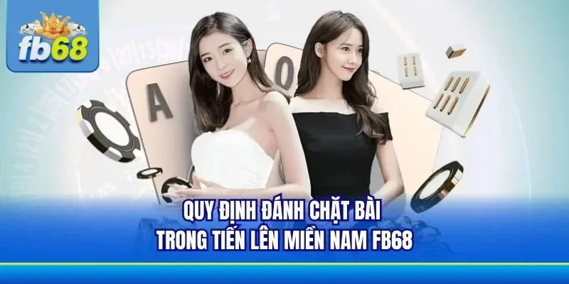 Những quy định cần biết khi chơi tiến lên miền Nam FB68