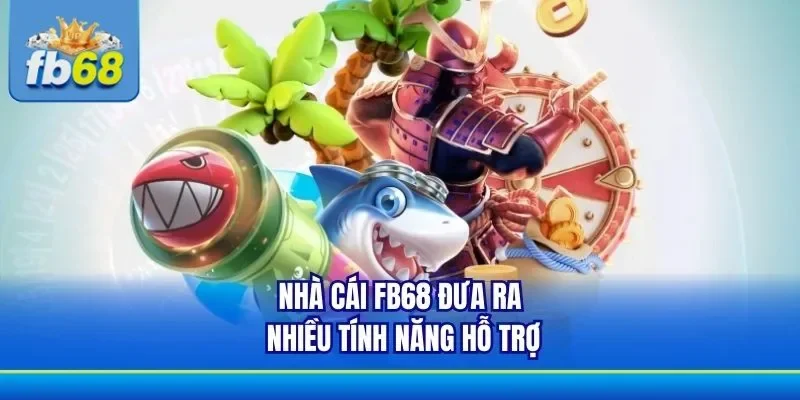 Luôn biết cách để tận dụng cơ chế hỗ trợ trong game