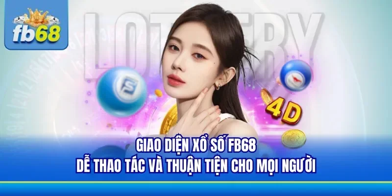Người chơi ấn tượng với giao diện từ xổ số FB68