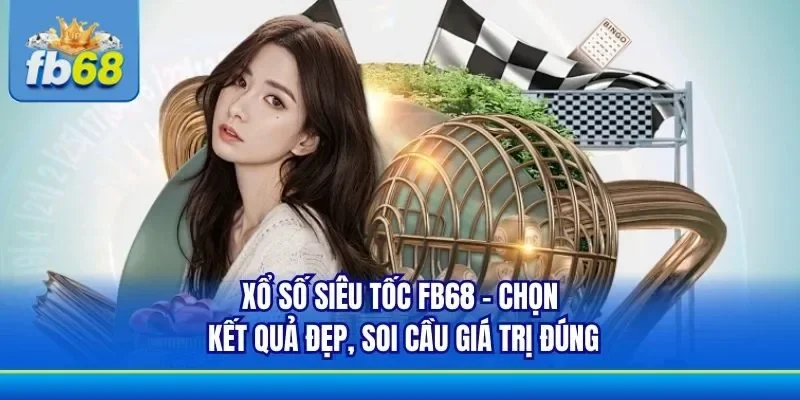 xổ số siêu tốc FB68