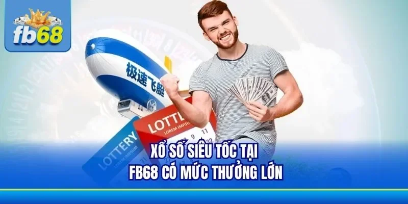 Hội viên chơi xổ số siêu tốc FB68 dễ dàng thắng lớn